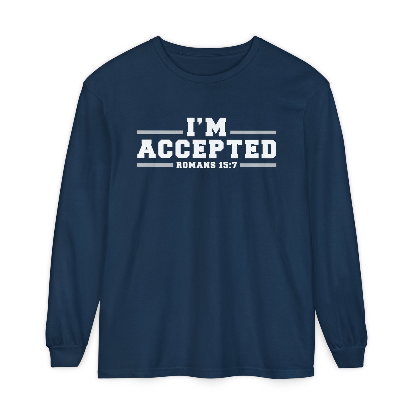 I'm Accepted — Romans 15:7 Graphic long sleeve-Shirt