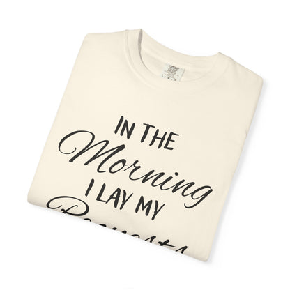 In The Morning I Lay My Requests Before You "Psalms 5:3"