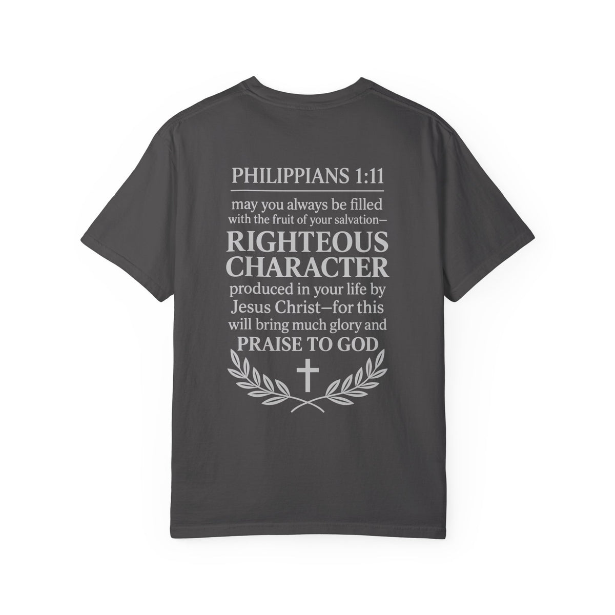 Righteous Character  T‑Shirt — Philippians 1:11 Inspirational Christian Tee