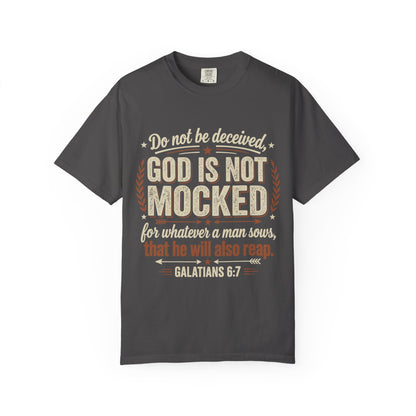Christian T-Shirt — "God Is Not Mocked" Galatians 6:7 Inspirational Tee
