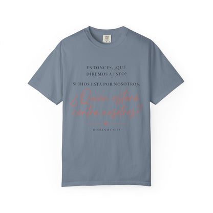 T-Shirt — Spanish Script '¿Quién estará contra nosotros?' Inspirational Tee