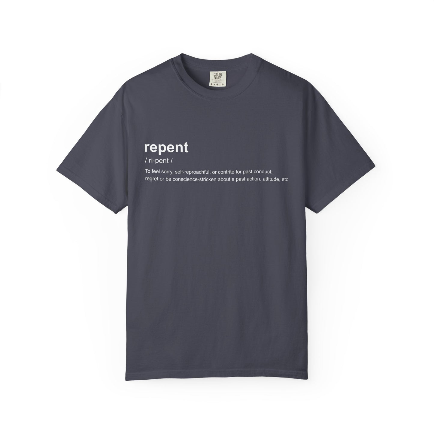 Repent Definition T-Shirt — 100% Cotton Garment-Dyed