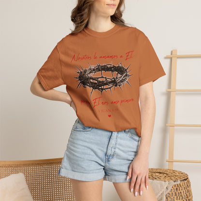 Jesus Crown of Thorns T-Shirt — "Naciste a amarme a Él" Christian Faith Tee