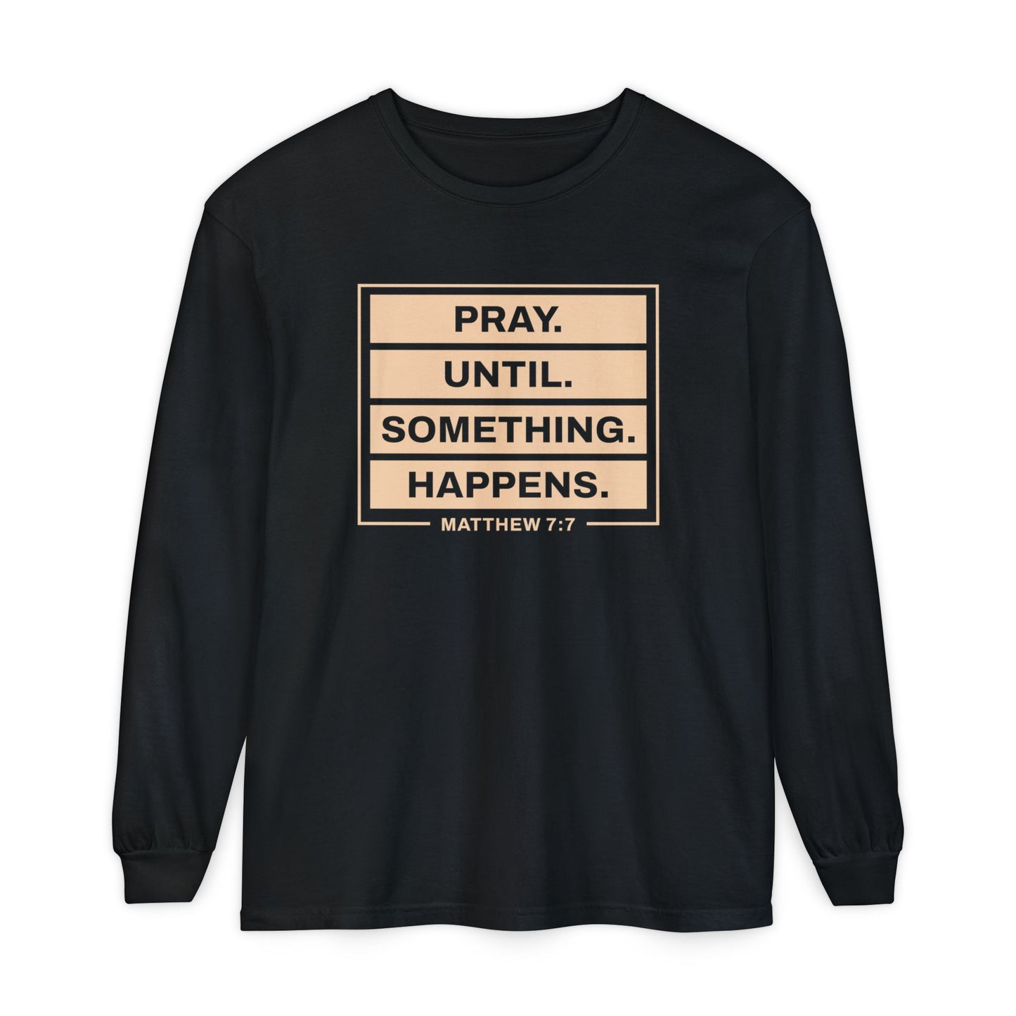 Pray Until Something Happens "Ephesians 6:18"