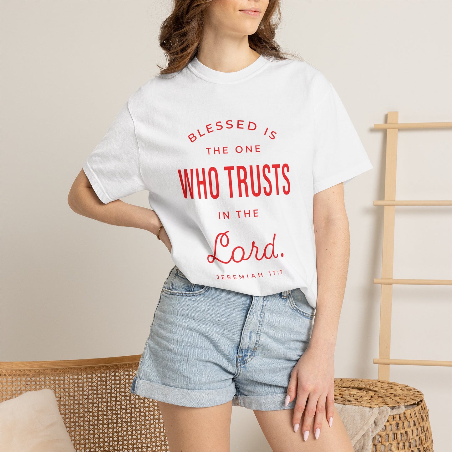Blessed Is The One Who Trust In The Lord "Jeremiah 17:7" 100% Cotton T-Shirt