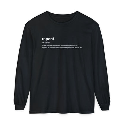 Repent Definition 100% Cotton Long Sleeve T-Shirt — Garment-Dyed