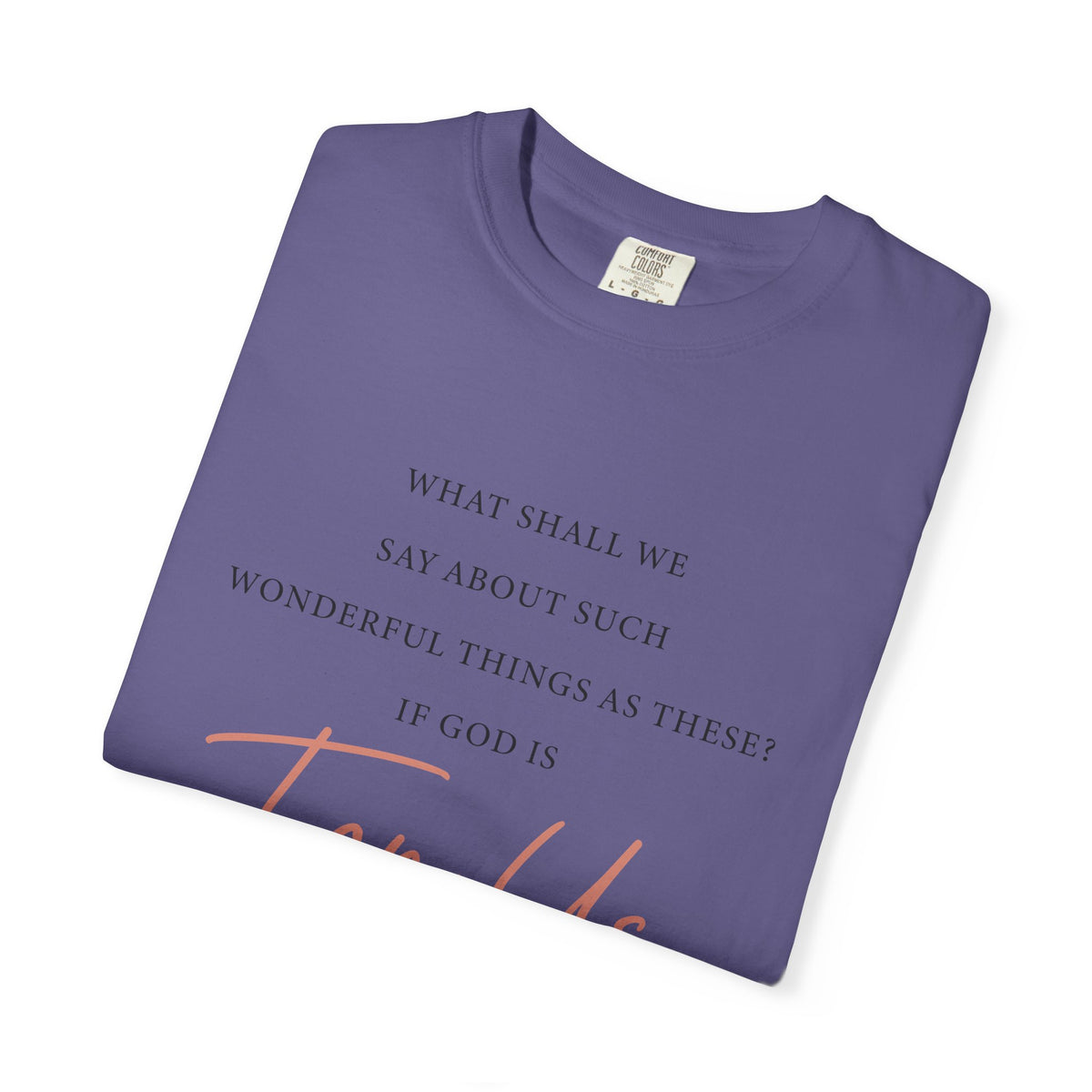 For Us Garment-Dyed Tee — Inspirational Script Christian T-Shirt
