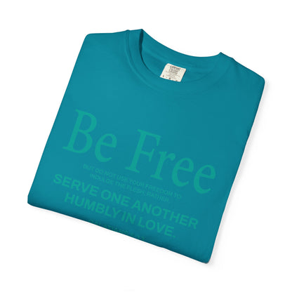 Be Free "Galatians 5:13" Teal