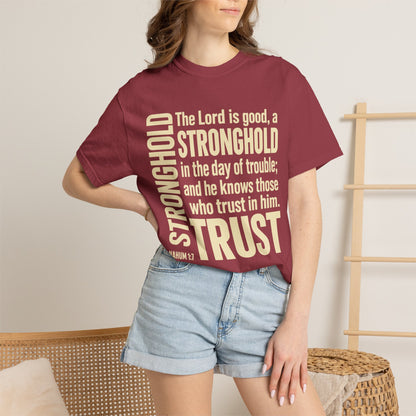 The Lord is Good Christian T-Shirt — Nahum 1:7 Bible Verse Tee