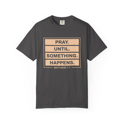 Pray Until Something Happens "Ephesians 6:18"