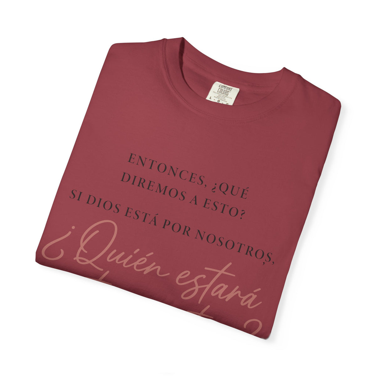 T-Shirt — Spanish Script '¿Quién estará contra nosotros?' Inspirational Tee