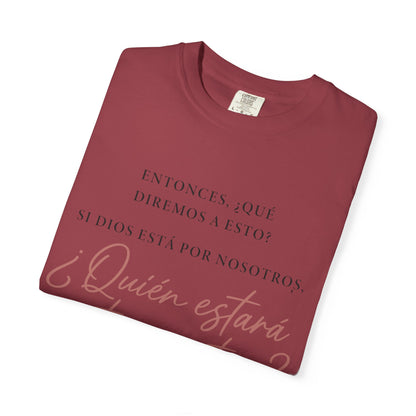 T-Shirt — Spanish Script '¿Quién estará contra nosotros?' Inspirational Tee