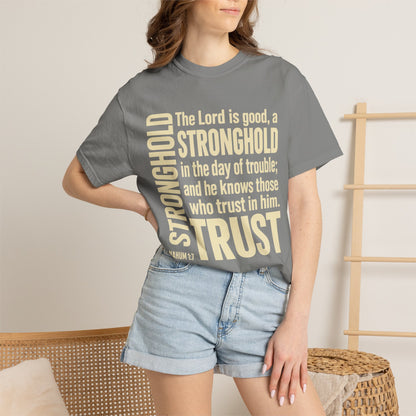 The Lord is Good Christian T-Shirt — Nahum 1:7 Bible Verse Tee