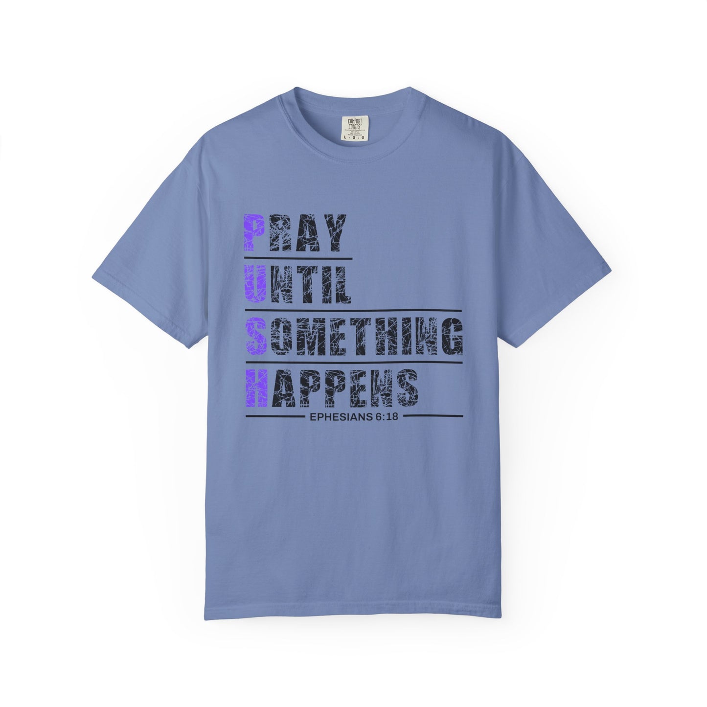 PUSH Ephesians 6:18 100% Cotton Faith & Prayer Graphic Tee