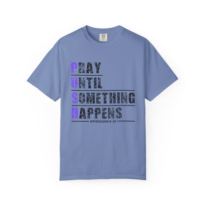 PUSH Ephesians 6:18 100% Cotton Faith & Prayer Graphic Tee