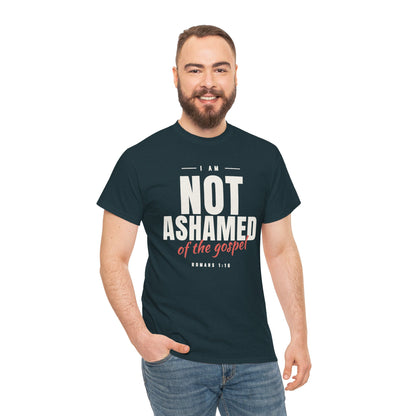 I Am Not Ashamed of the Gospel Faithful Christian T-Shirt