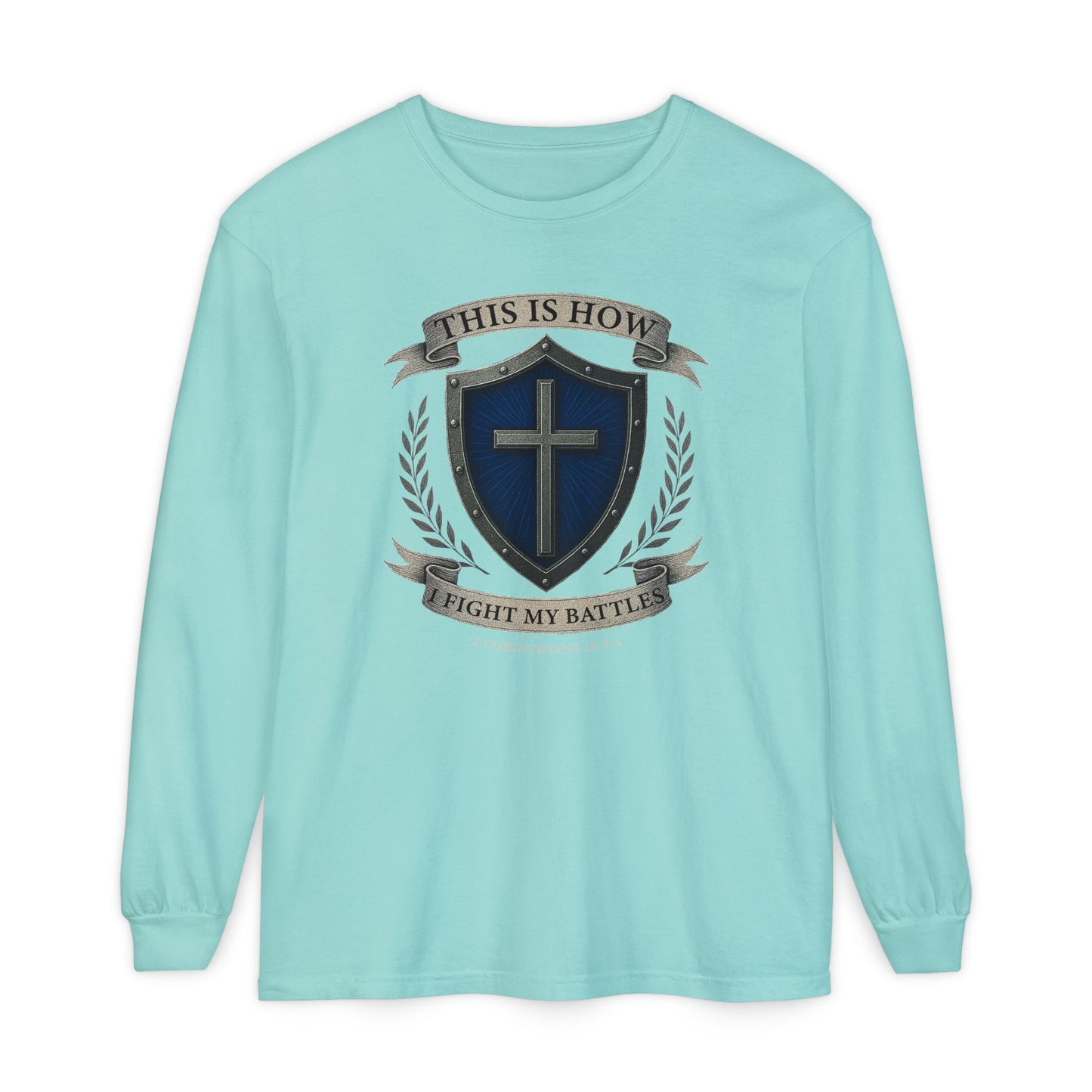 This Is How I Fight My Battles "2 Corinthians 10:3-4"