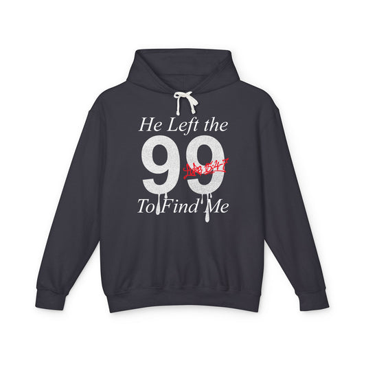 He Left the 99 Sweatshirt  — Luke 15:4-7 Christian Hoodie