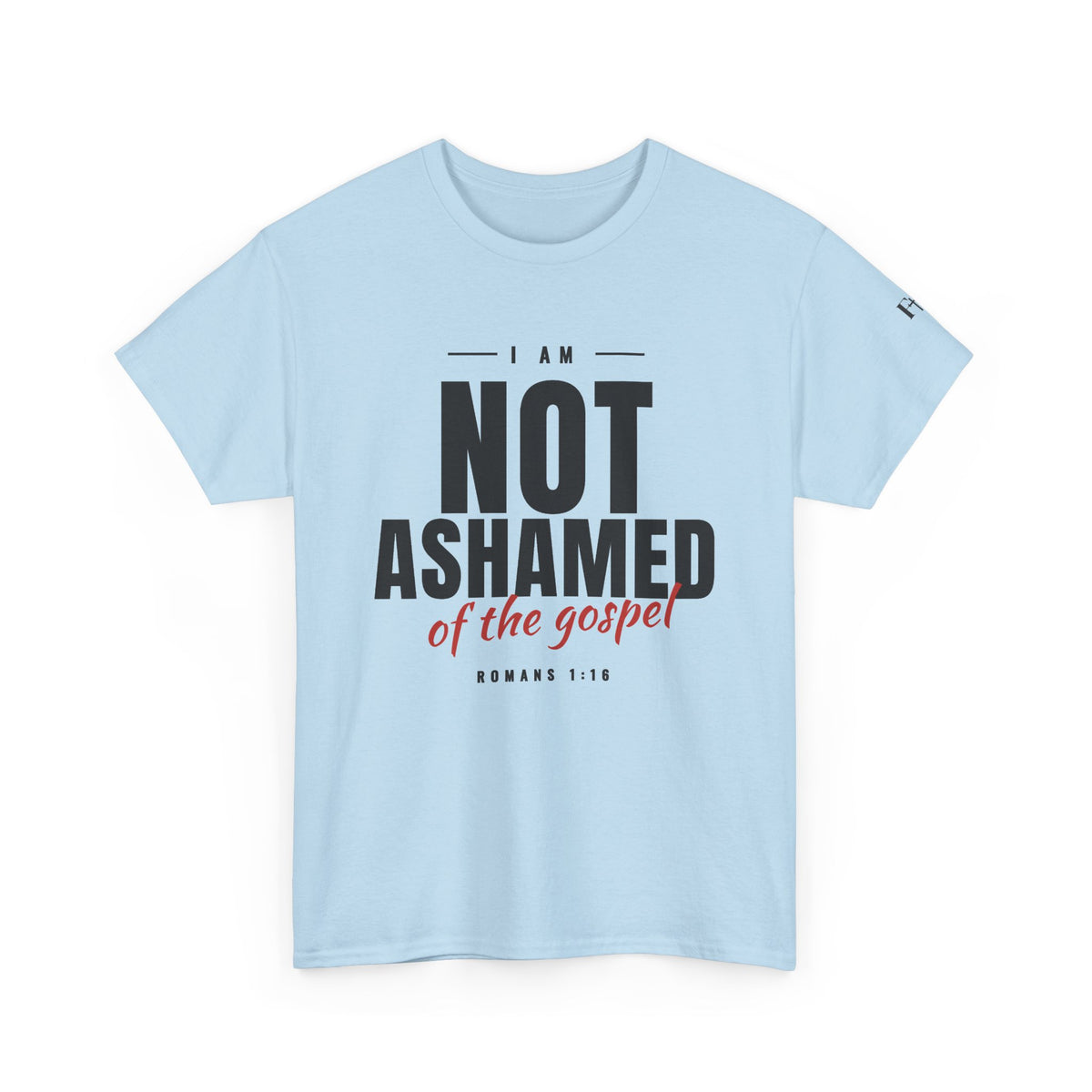 Not Ashamed of the Gospel Christian Faith T-Shirt