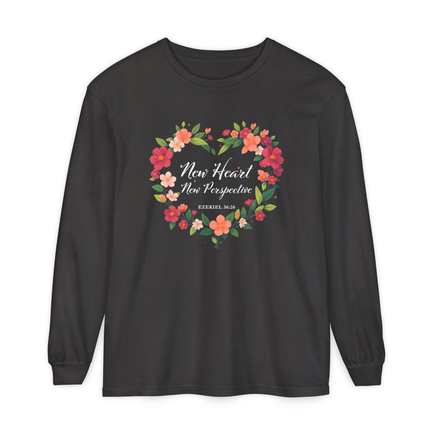 New Heart and New Perspective "Ezekiel 36:26" Long Sleeve T-Shirt 100% Cotton