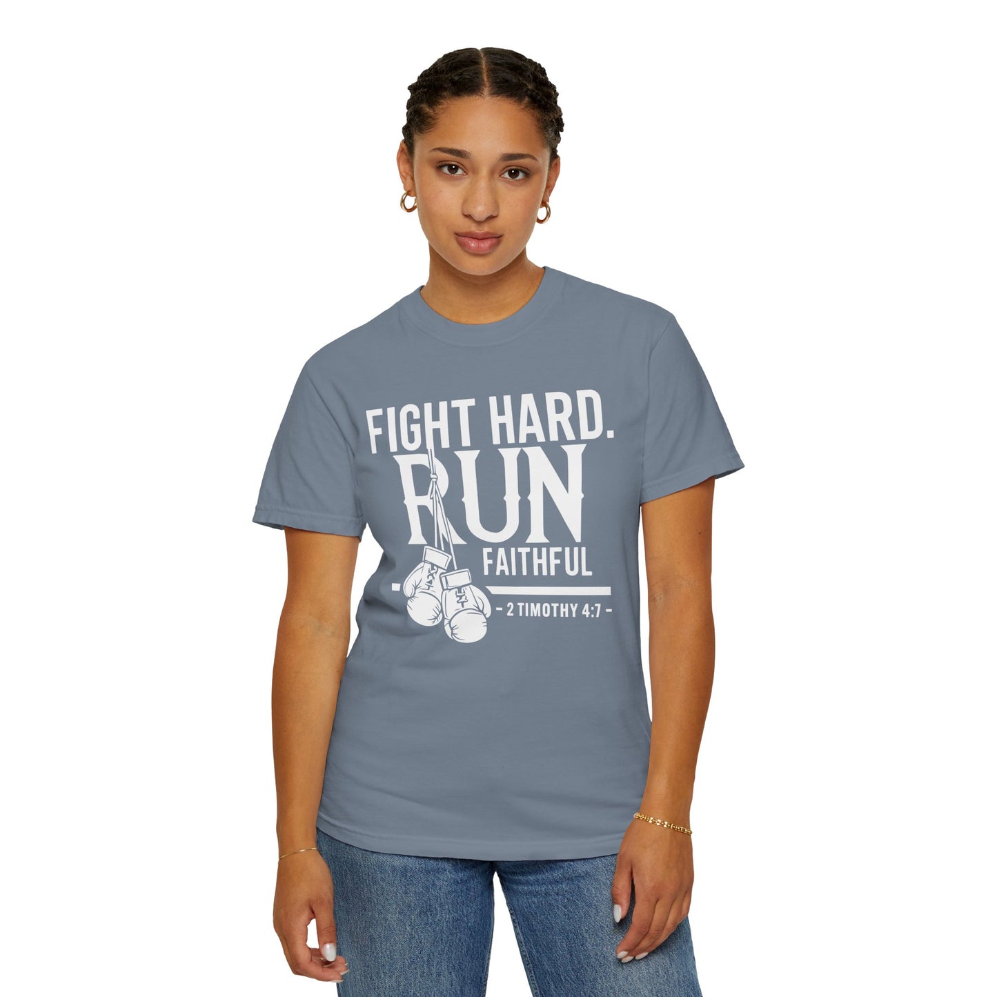 Fight Hard — 2 Timothy 4:7 T-Shirt