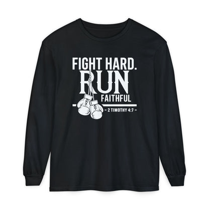 Fight Hard 2 Timothy 4:7 Long Sleeve T‑Shirt — Inspirational Christian Scripture Tee