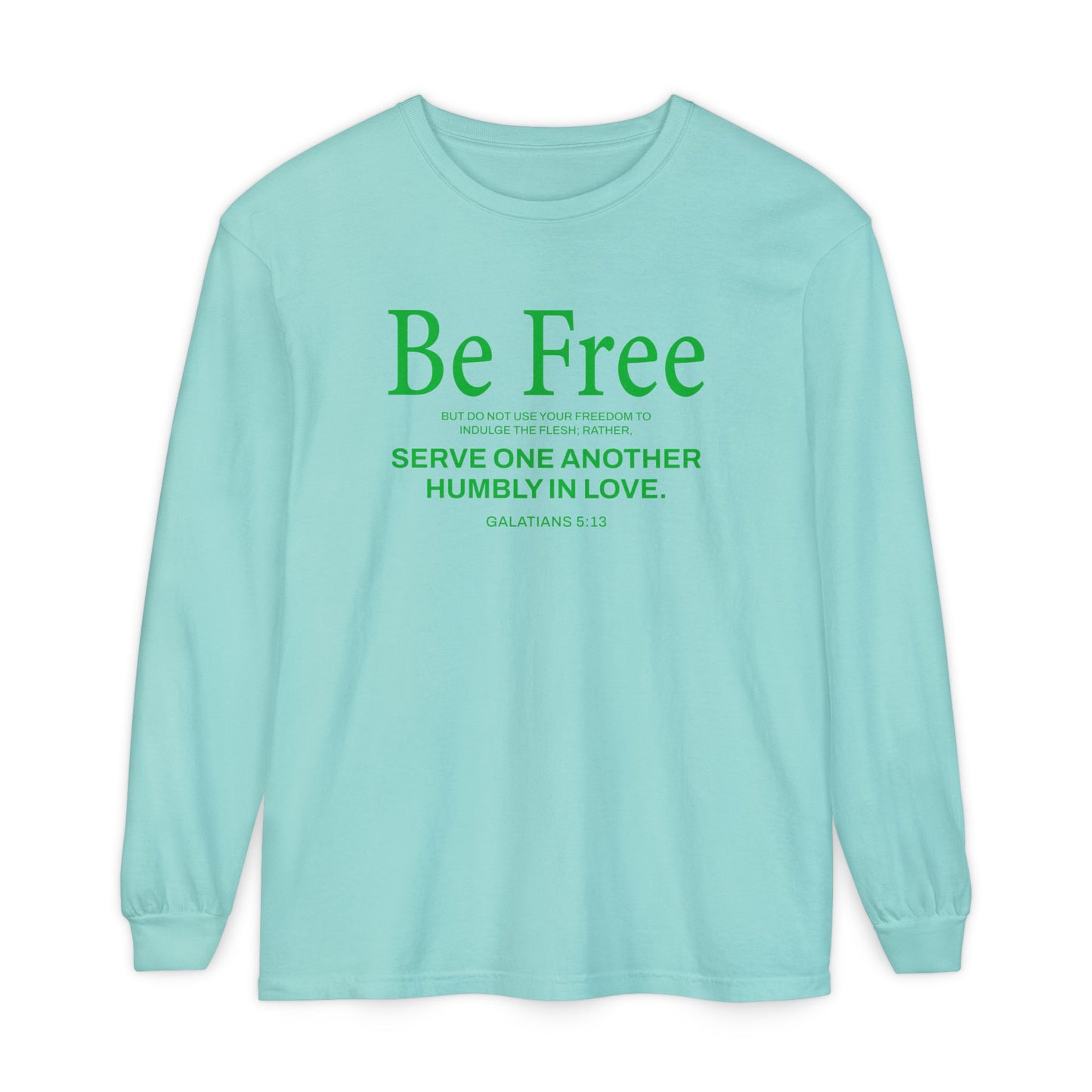 Be Free "Galatians 5:13" Green