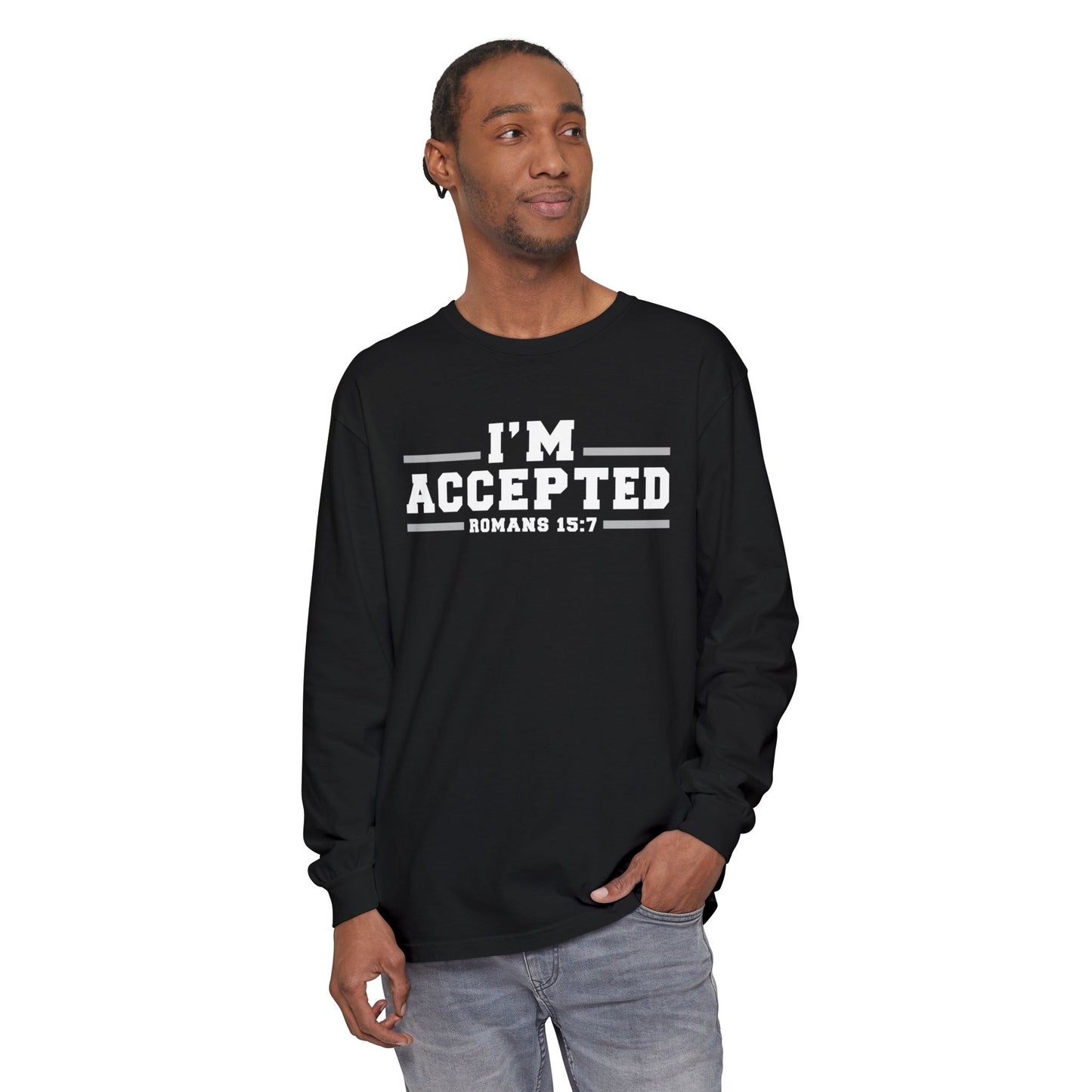 I'm Accepted — Romans 15:7 Graphic long sleeve-Shirt