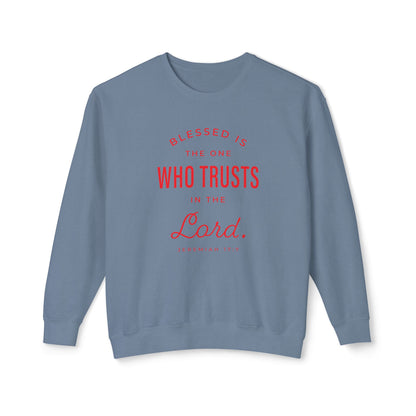 Blessed Is The One Who Trust "Jeremiah 17:7" 100% Cotton Sweatshirt