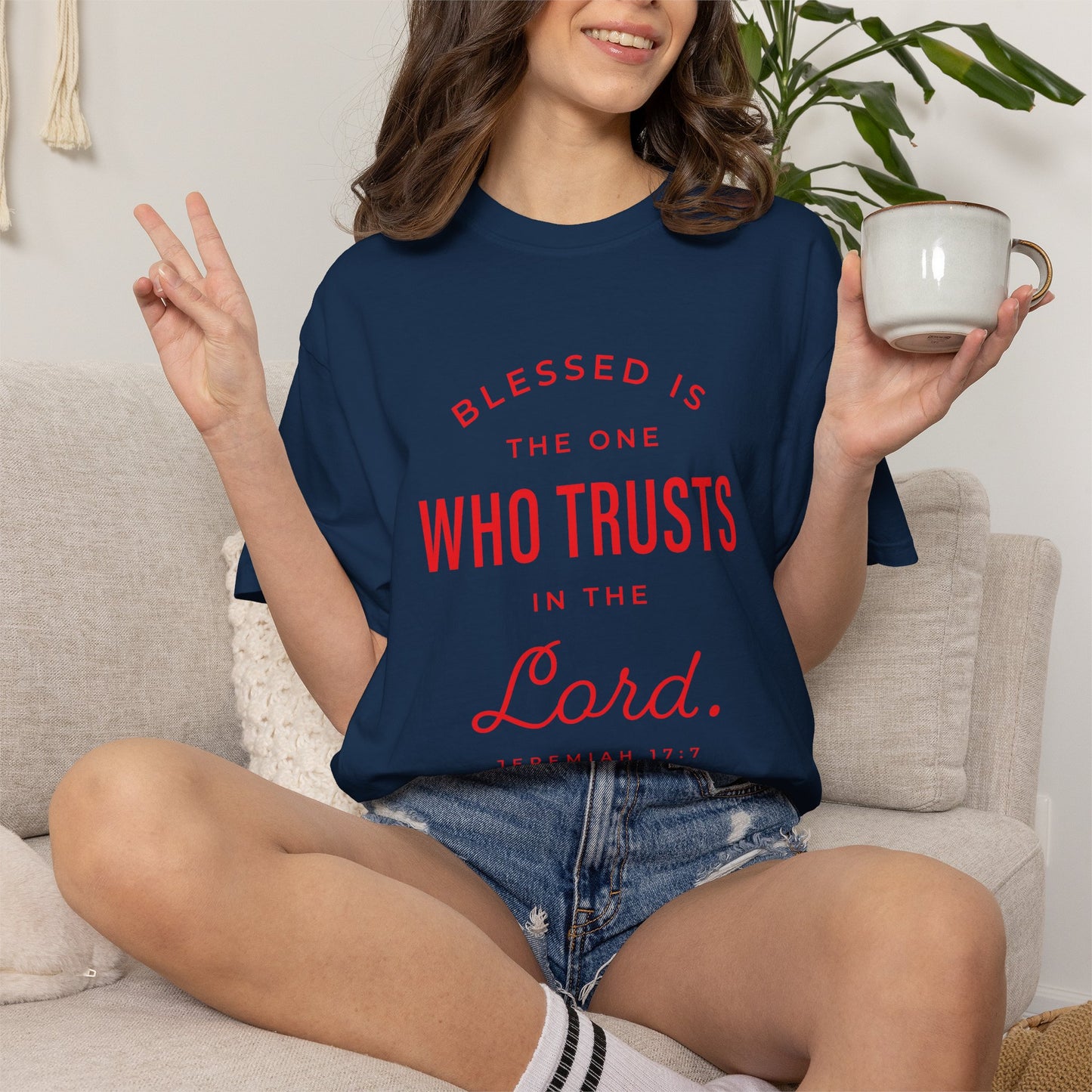Blessed Is The One Who Trust In The Lord "Jeremiah 17:7" 100% Cotton T-Shirt