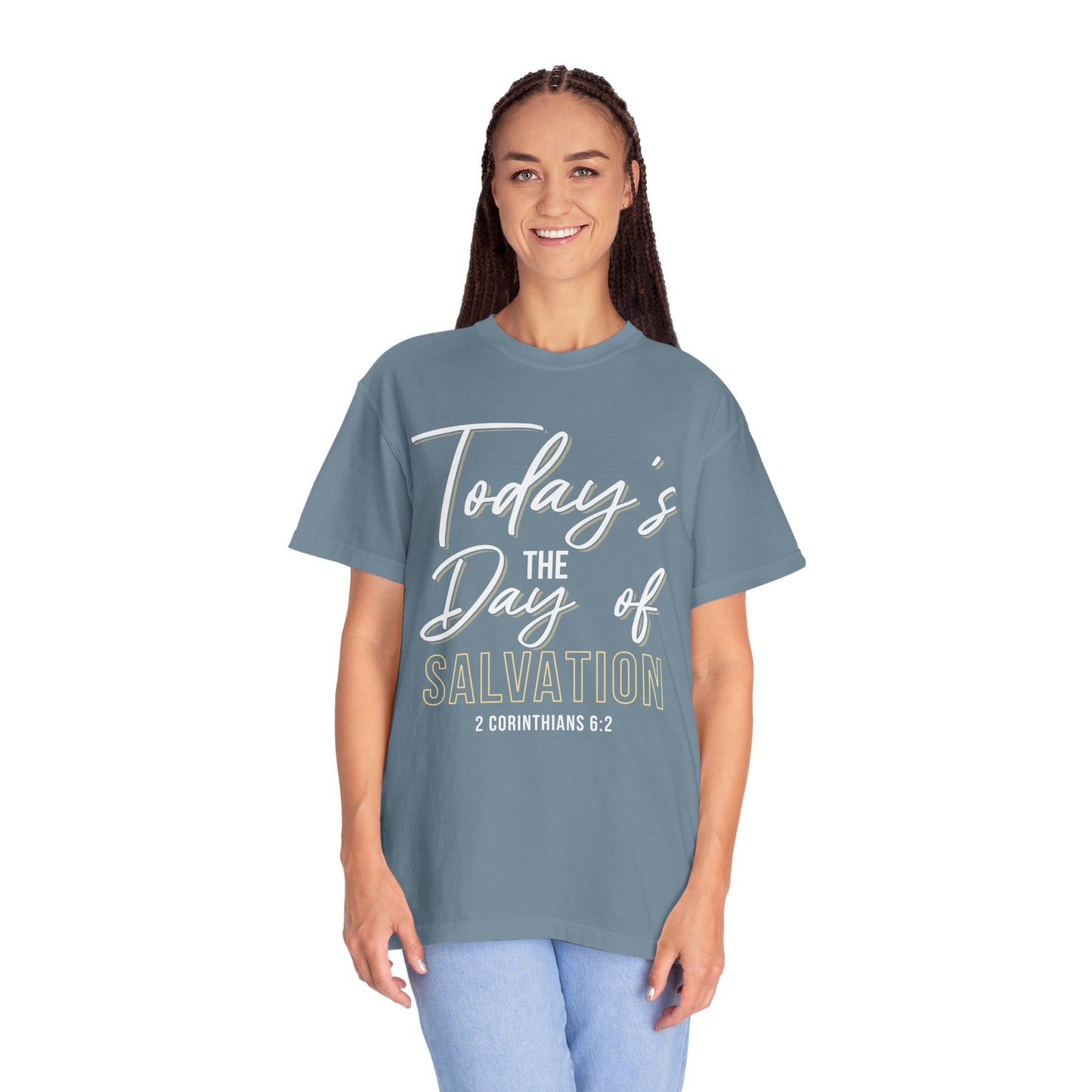 Today's The Day Of Salvation "2 Corinthians 6:2" 100% Cotton Shirt