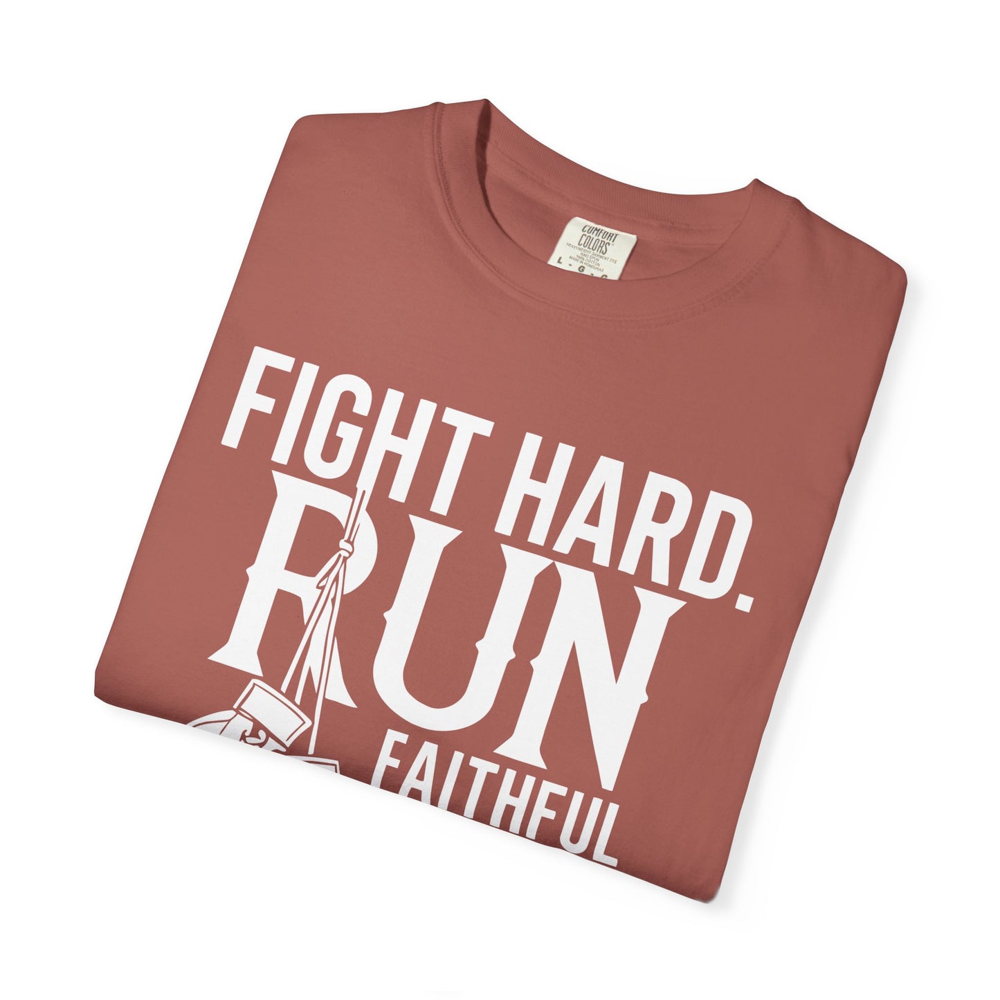 Fight Hard — 2 Timothy 4:7 T-Shirt