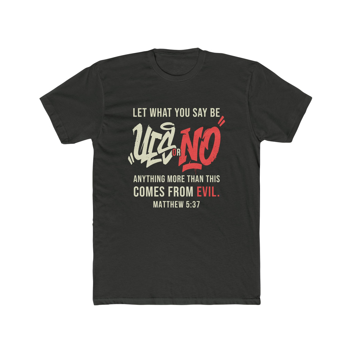 Biblical T‑Shirt - "Let What You Say Be Yes or No" Matthew 5:37 Christian Tee