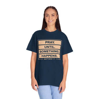 Pray Until Something Happens "Ephesians 6:18"