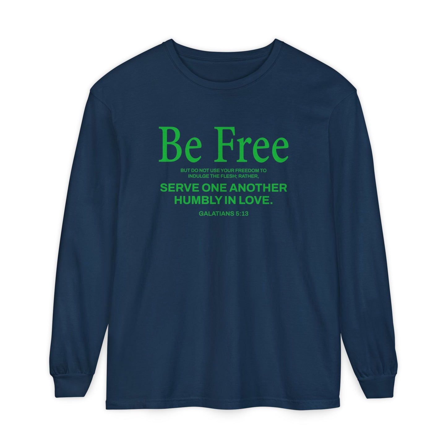 Be Free "Galatians 5:13" Green