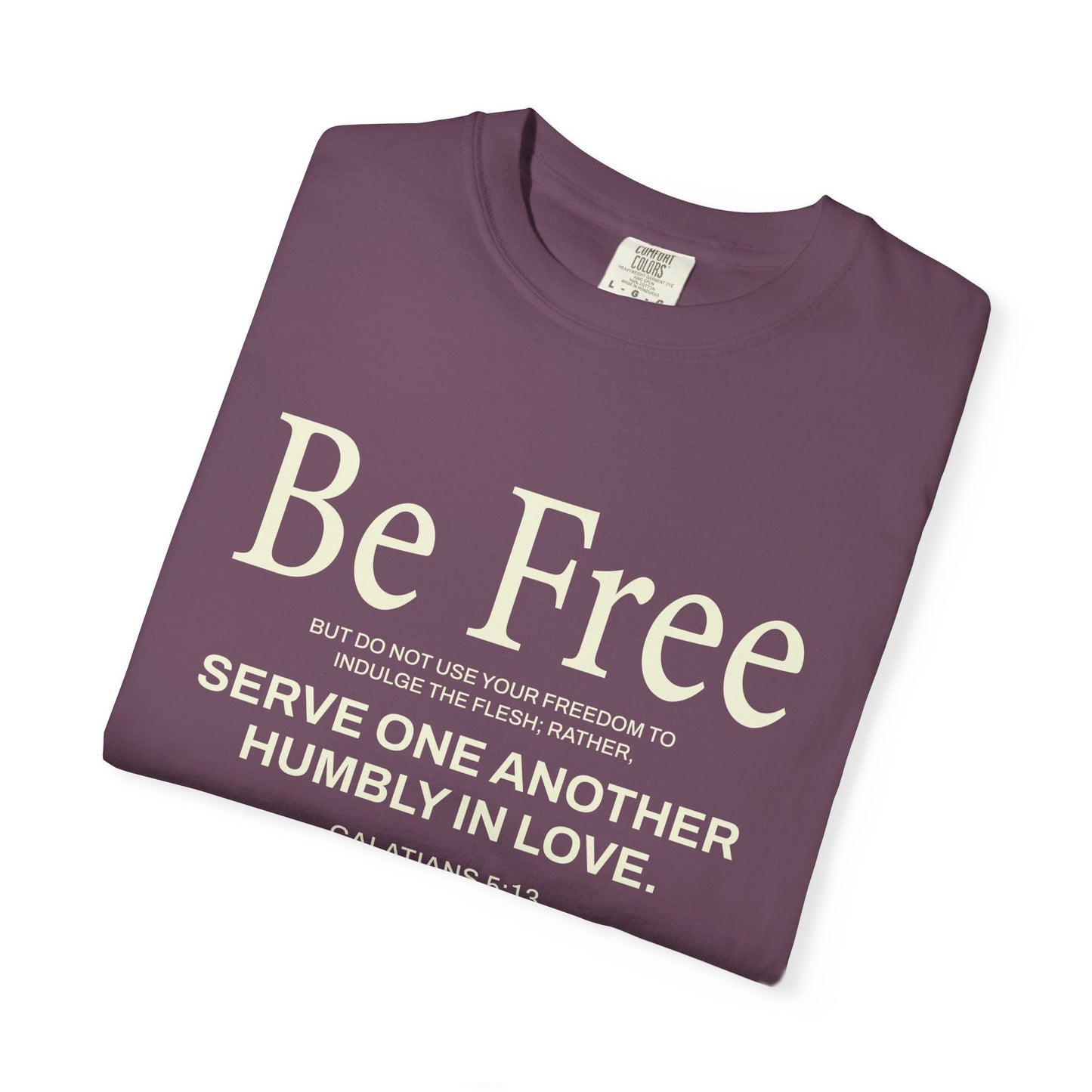 Be Free Galatians 5:13 Beige T-Shirt — Inspirational Christian Tee
