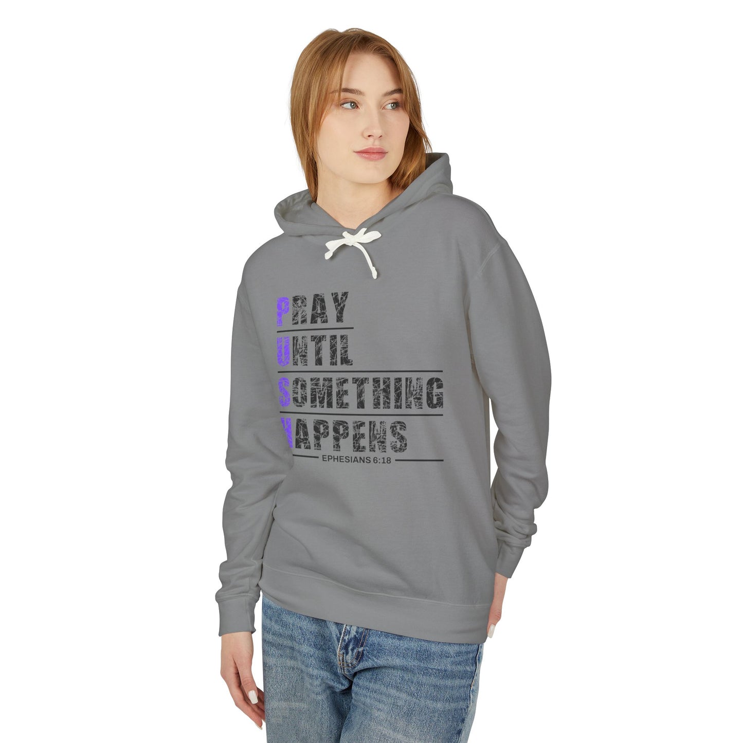PUSH "Ephesians 6:18" 100% Cotton Comfort Color Hoodie
