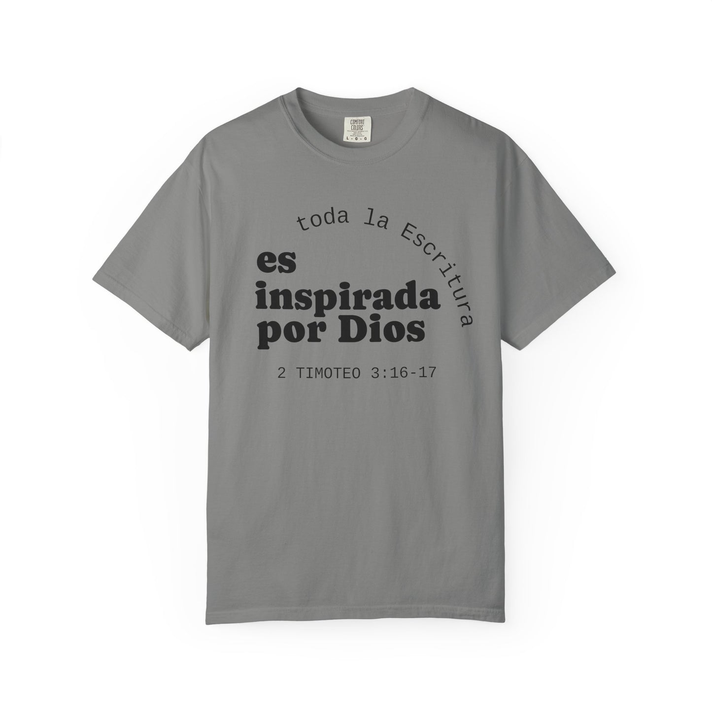Toda la Escritura es inspirada por Dios  "2 Timoteo 3:16-17" 100% Cotton Shirt