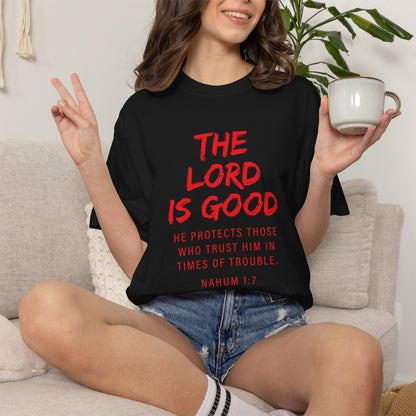 The Lord is Good "Nahum 1:7" Red T-Shirt