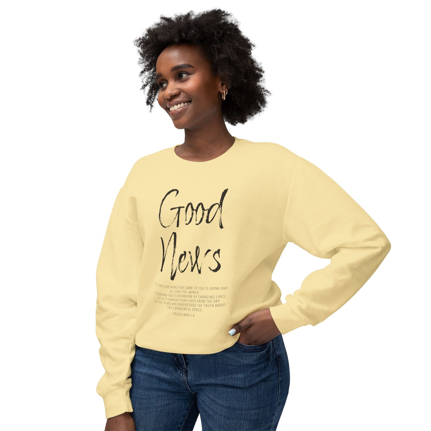 Good News Colossians 1:6 Long Sleeve T-Shirt — Faith Scripture Sweatshirt