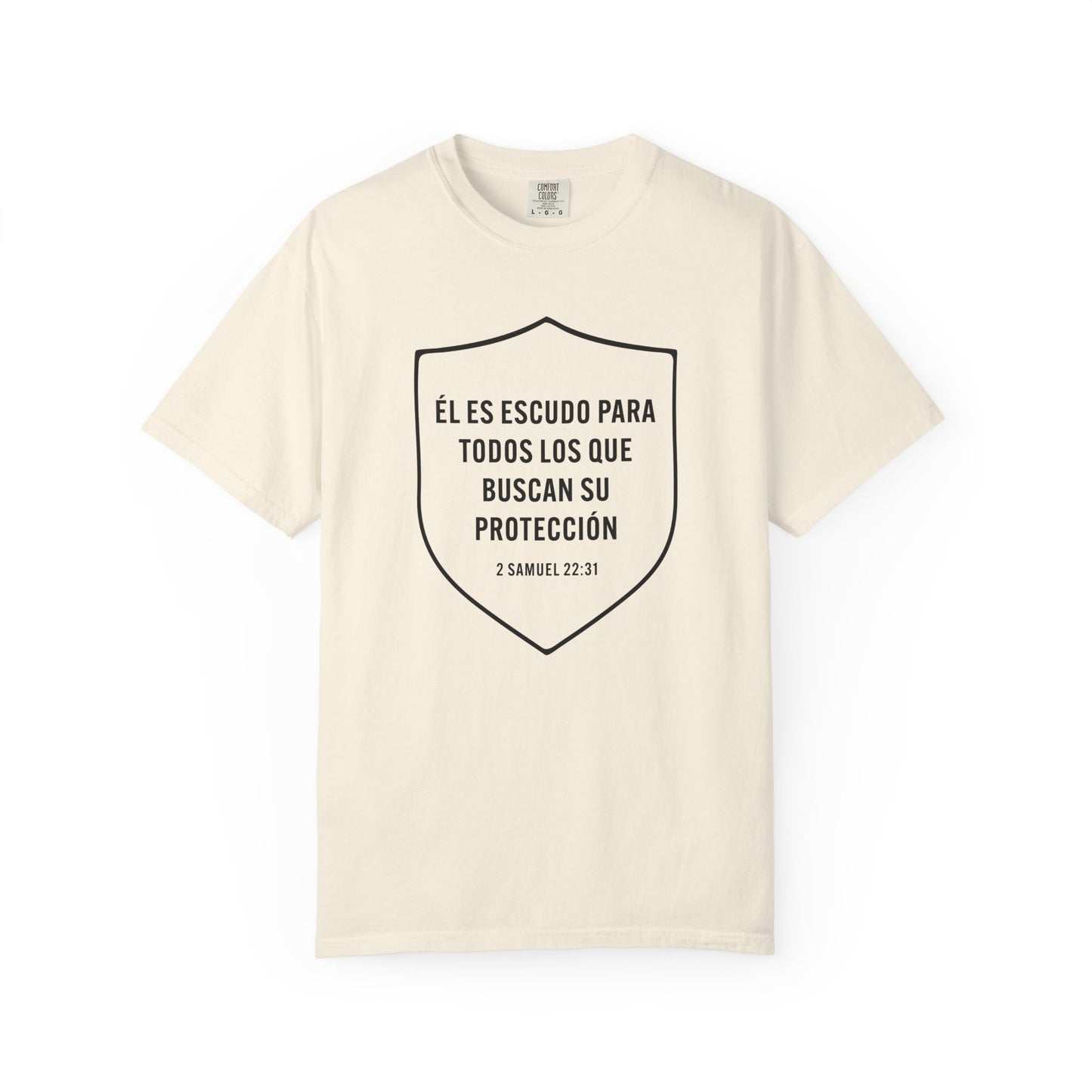 El Es Escudo Para Todos "2 Samuel 22:31" 100% T-Shirt
