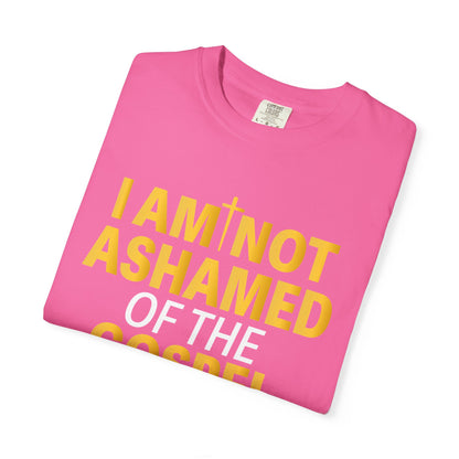 I Am Not Ashamed of The Gospel "Romans 1:16"