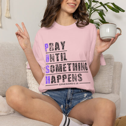 PUSH Ephesians 6:18 100% Cotton Faith & Prayer Graphic Tee