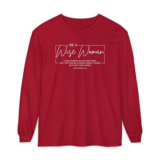 Wise Woman Proverbs 14:1 100% Cotton Long Sleeve T-Shirt — Christian Inspirational Tee