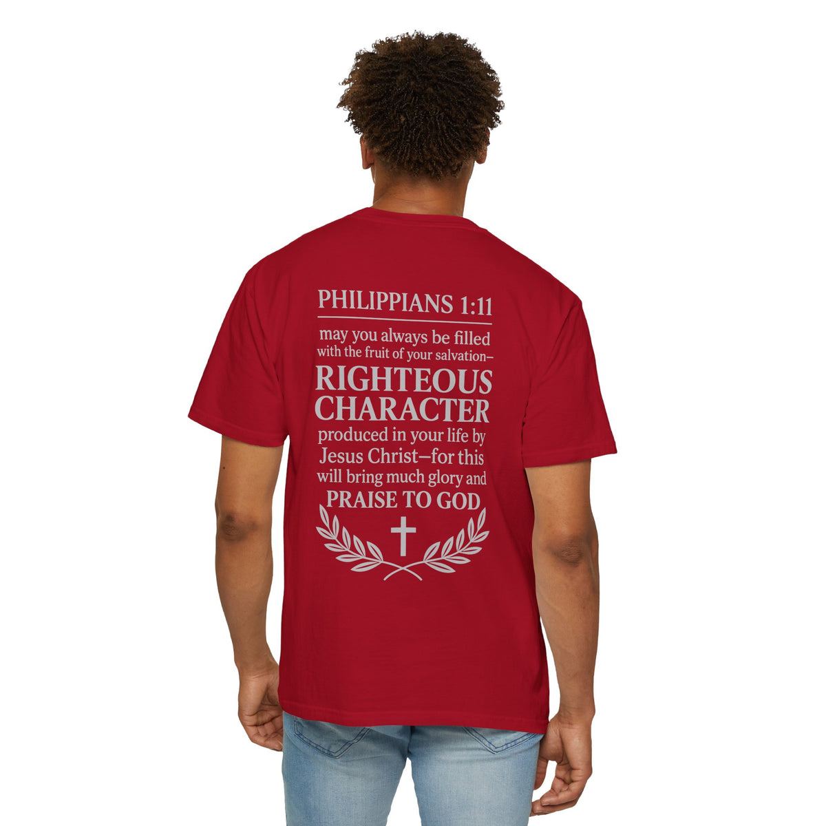 Righteous Character  T‑Shirt — Philippians 1:11 Inspirational Christian Tee