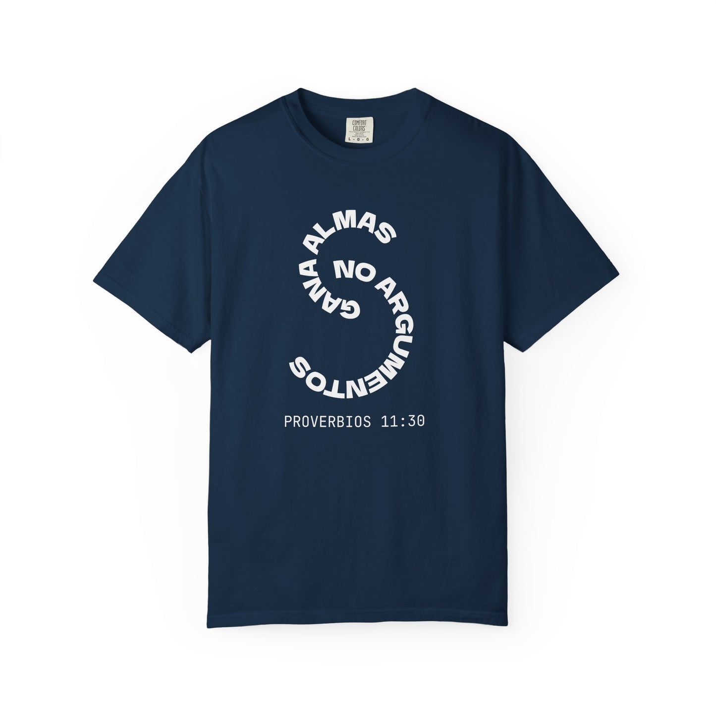 Proverbs 11:30 'Gana Almas No Argumentos' 100% Cotton T-Shirt