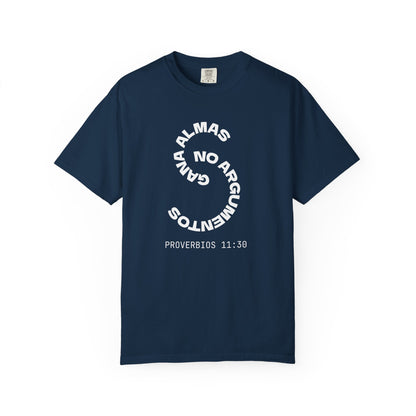Proverbs 11:30 'Gana Almas No Argumentos' 100% Cotton T-Shirt