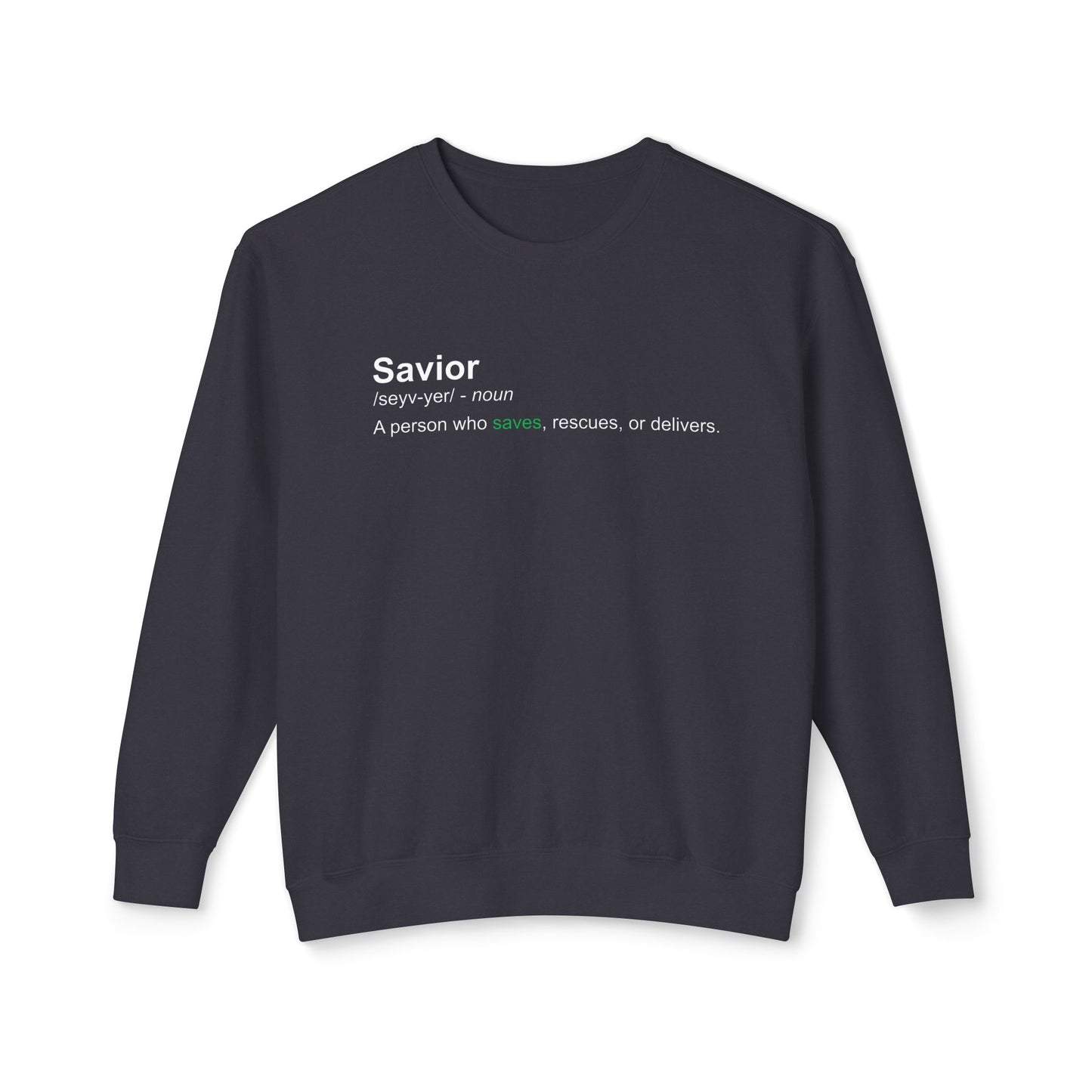 Savior Definition Sweatshirt — 100% Cotton Comfort Crewneck
