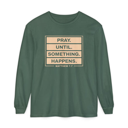 Pray Until Something Happens "Ephesians 6:18"