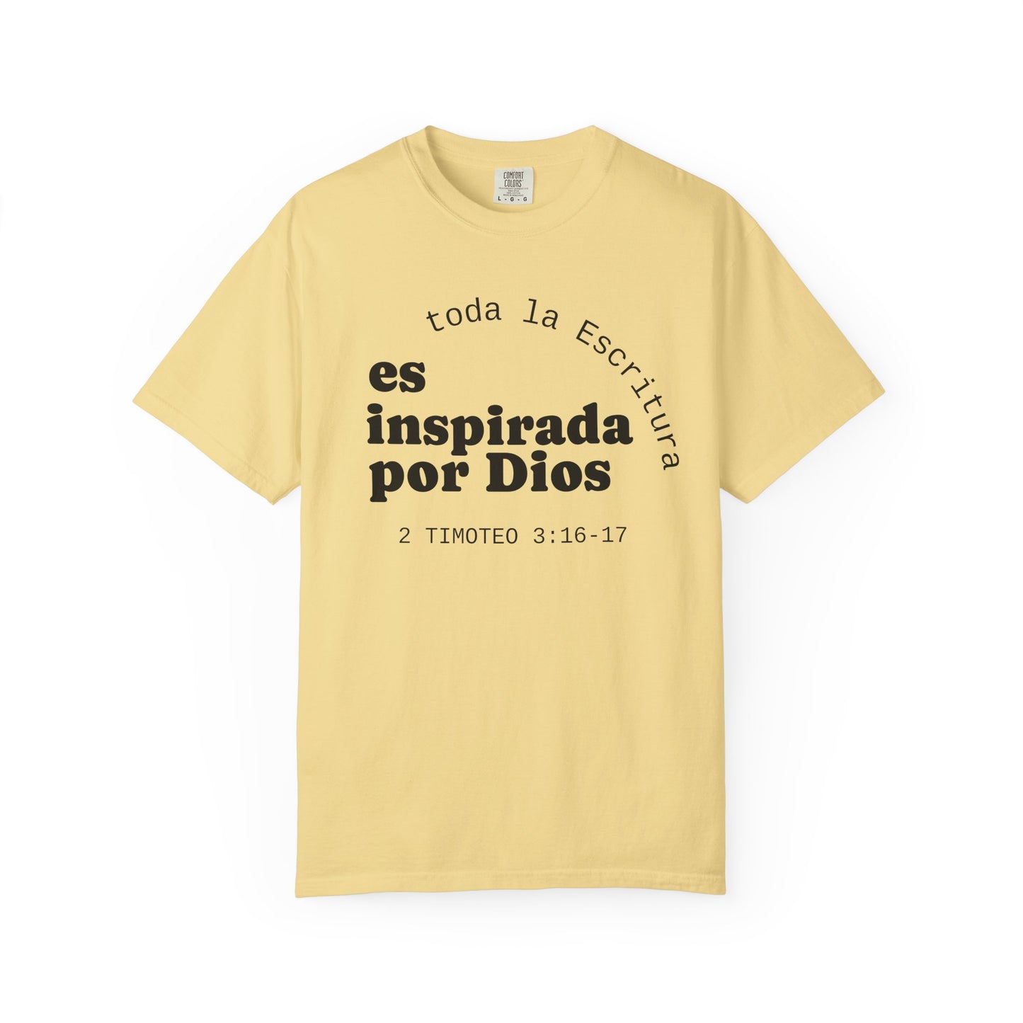 Toda la Escritura es inspirada por Dios  "2 Timoteo 3:16-17" 100% Cotton Shirt
